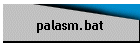 palasm.bat