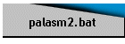 palasm2.bat